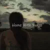 Sunday Afternoon - Home With You - Single